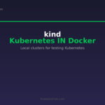 kind Kubernetes IN Docker tool