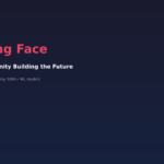 Hugging Face - The AI Community Building the Future