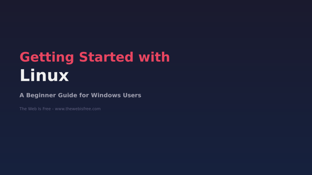 Getting Started with Linux - A Beginner Guide for Windows Users