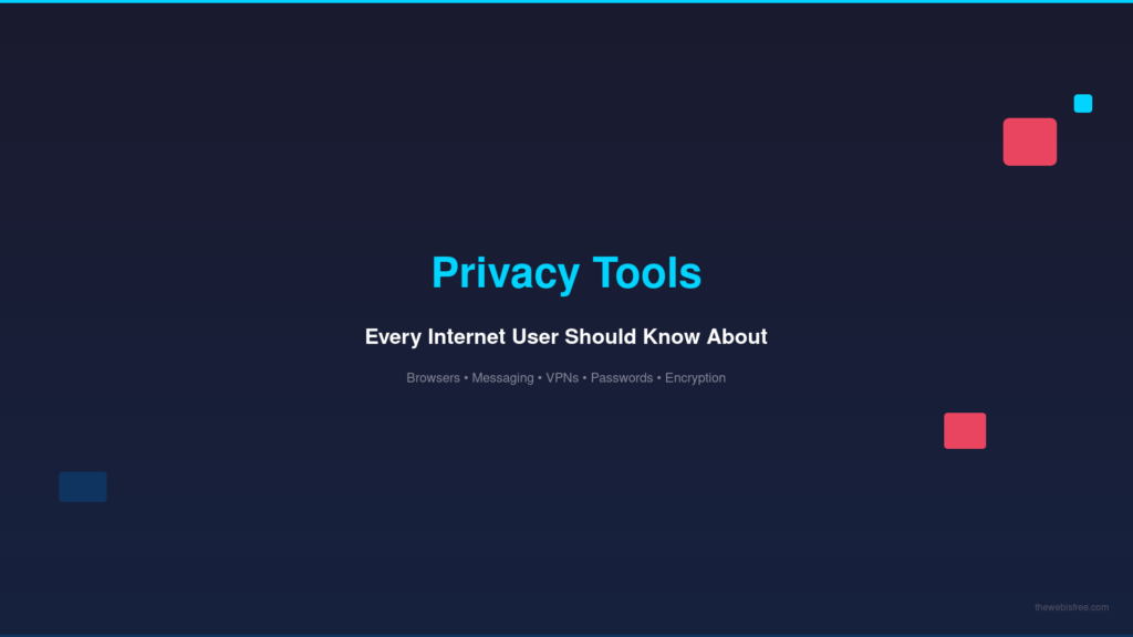 Privacy Tools Every Internet User Should Know About