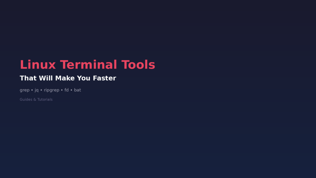 Linux Terminal Tools That Will Make You Faster