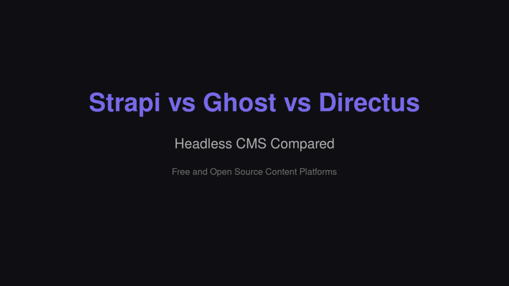 Strapi vs Ghost vs Directus — Headless CMS Compared