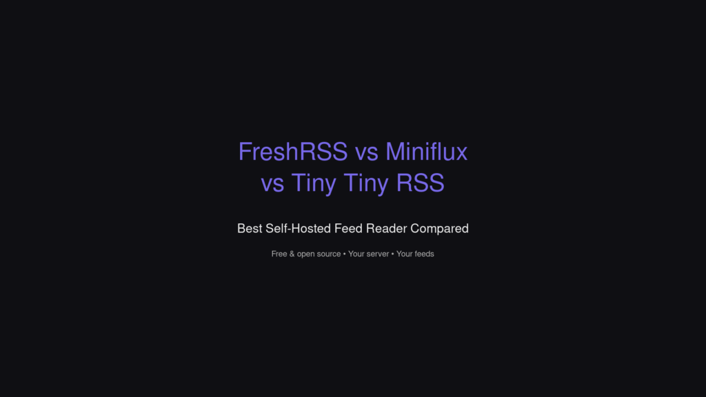 FreshRSS vs Miniflux vs Tiny Tiny RSS comparison banner
