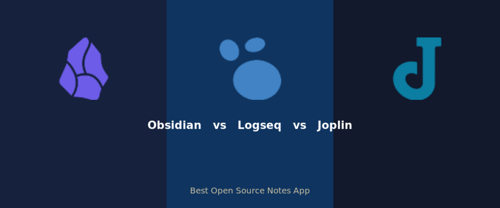 Obsidian vs Logseq vs Joplin - best open source notes app compared
