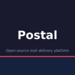 Postal open-source mail delivery platform