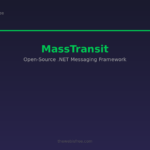 MassTransit - open-source .NET messaging framework