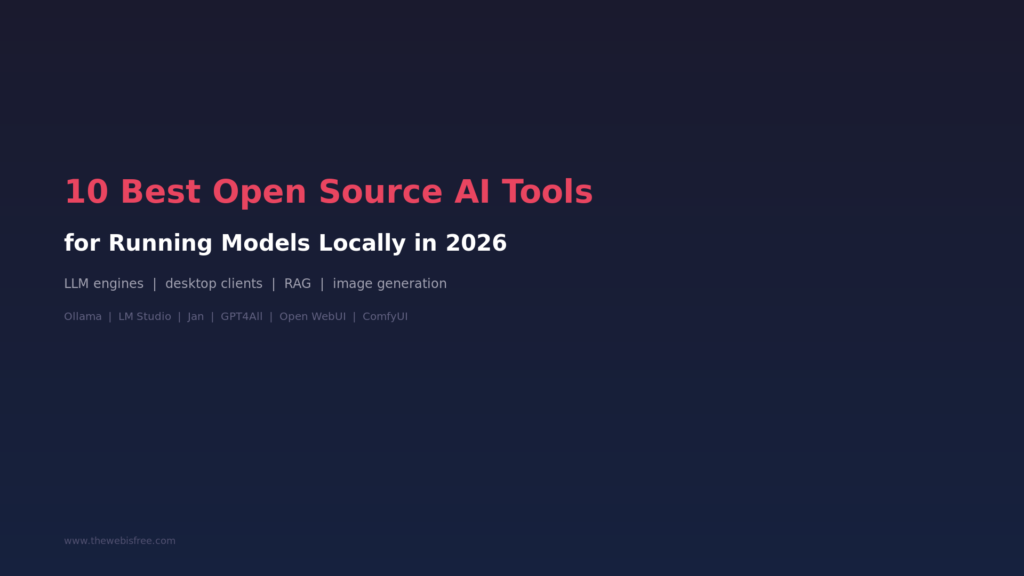 10 Best Open Source AI Tools You Can Run Locally in 2026