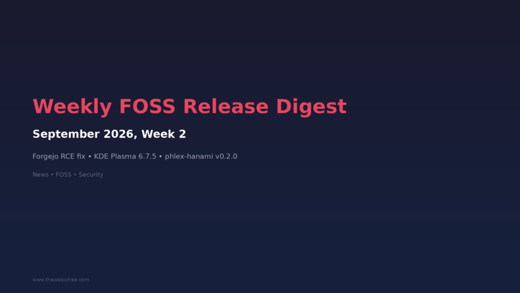 Weekly FOSS Release Digest September 2026 Week 2