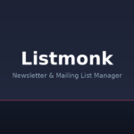 Listmonk newsletter and mailing list manager dashboard