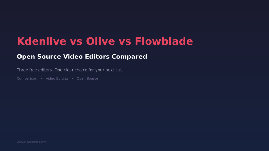 Kdenlive vs Olive vs Flowblade - open source video editors compared