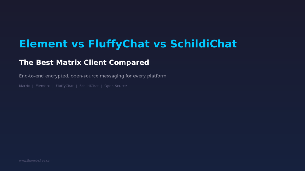 Element vs FluffyChat vs SchildiChat